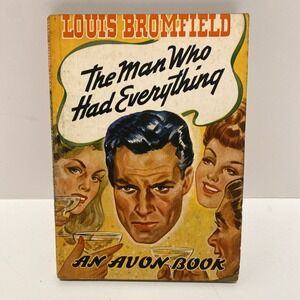 1944 THE MAN WHO HAD EVERYTHING By Louis Bromfield VG+ 4.5‎ Avon 52 Paperback